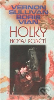 Holky nemaj ponětí - Boris Vian