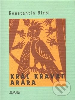 Král kravat arara - Konstantin Biebl