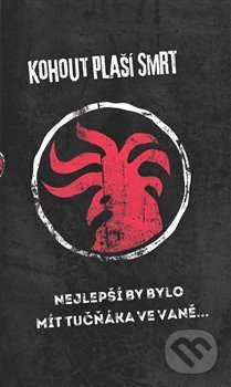 Nejlepší by bylo mít tučňáka ve vaně ... - Kohout plaší smrt