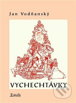 Vychechtávky - Jan Vodňanský