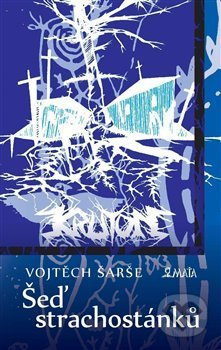 Šeď strachostánků - Vojtěch Šarše