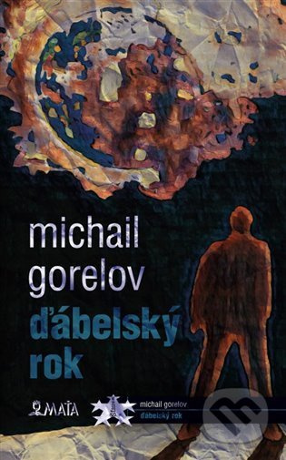 Ďábelský rok - Michail Michajlovič Gorelov
