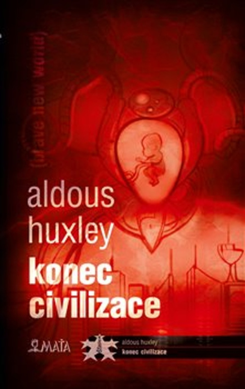 Konec civilizace - Aldous Huxley