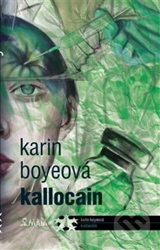 Kallocain - Karin Boyeová