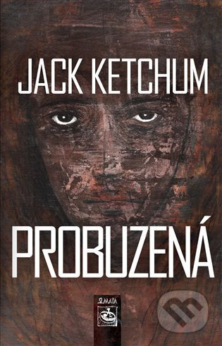 Probuzená - Jack Ketchum