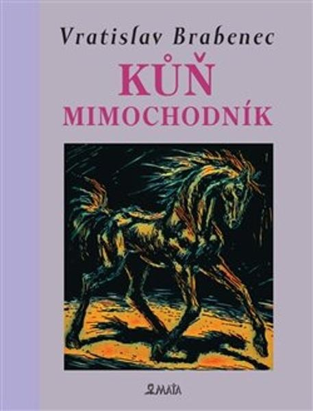 Kůň mimochodník - Vratislav Brabenec