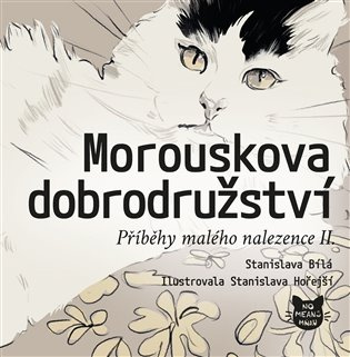 Morouskova dobrodružství - Stanislava Bílá