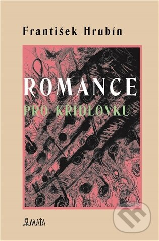 Romance pro křídlovku - František Hrubín - kniha z kategorie Spoločenská beletria