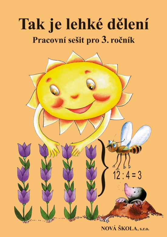 Tak je lehké dělení - pracovní sešit (3-11) NOVÁ ŠKOLA, s.r.o