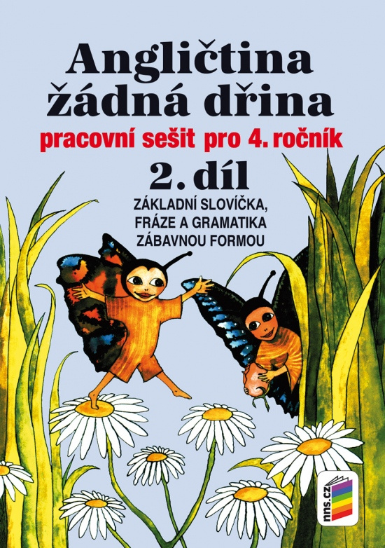Angličtina žádná dřina 2 (4-21) NOVÁ ŠKOLA, s.r.o