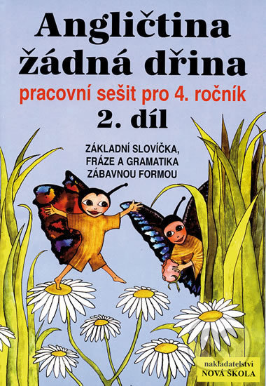Angličtina žádná dřina 2 (4-21) NOVÁ ŠKOLA, s.r.o