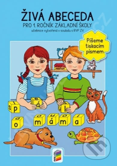 Živá abeceda - Píšeme tiskacím písmem (Pro 1. ročník ZŠ) - kniha z kategorie 1. stupeň