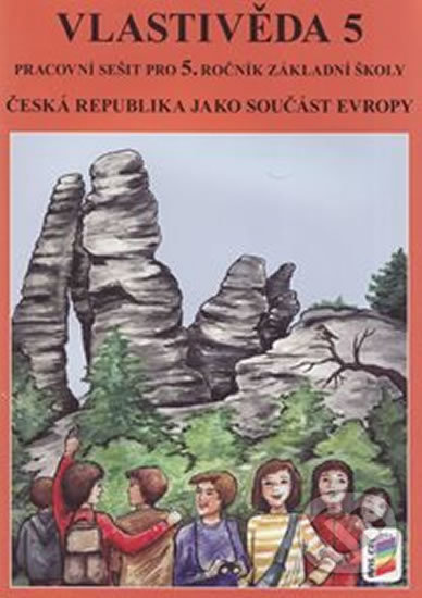 Vlastivěda 5 - ČR jako součást Evropy (pracovní sešit)(5-42) NOVÁ ŠKOLA, s.r.o