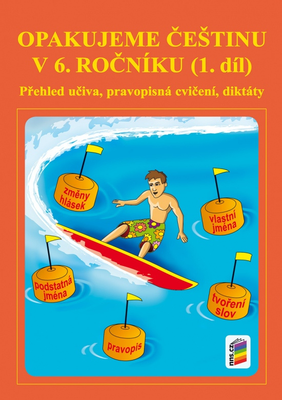 Opakujeme češtinu v 6. ročníku, 1. díl (6-50) NOVÁ ŠKOLA, s.r.o