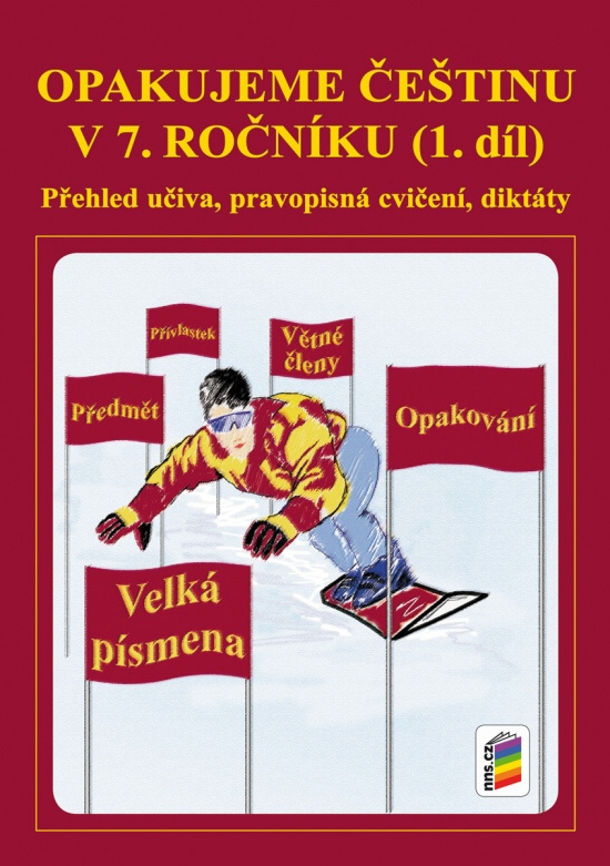 Opakujeme češtinu v 7. ročníku, 1. díl (7-50) NOVÁ ŠKOLA, s.r.o