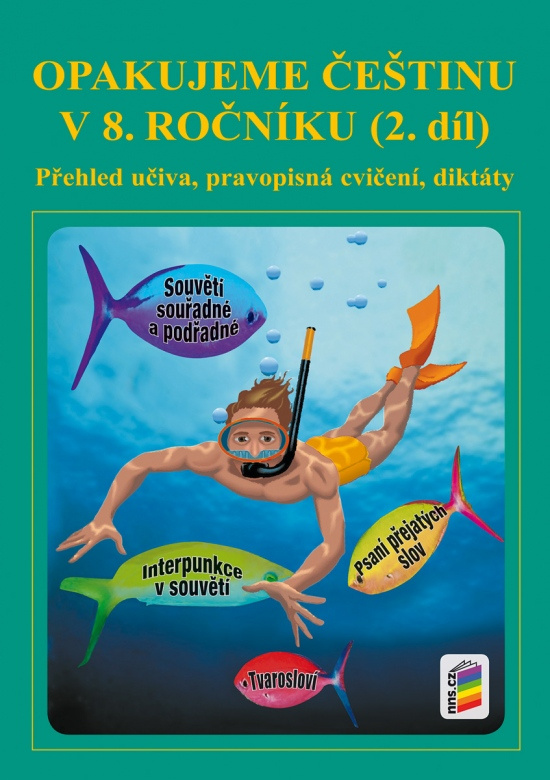 Opakujeme češtinu v 8. ročníku, 1. díl (8-50) NOVÁ ŠKOLA, s.r.o