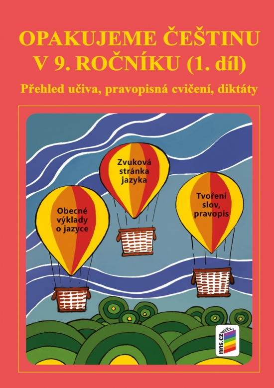 Opakujeme češtinu v 9. ročníku, 1. díl (9-50) NOVÁ ŠKOLA, s.r.o