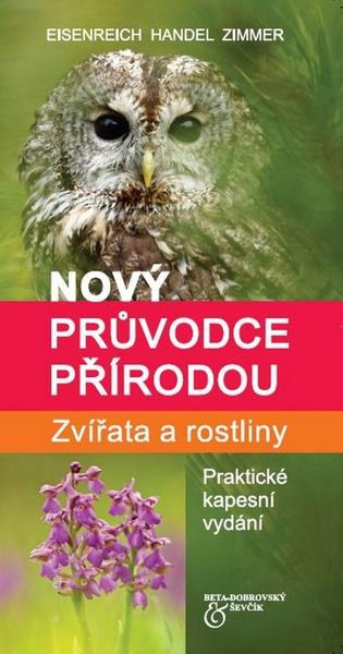 Zvířata a rostliny - Nový průvodce přírodou