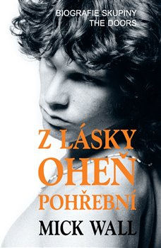 Z lásky oheň pohřební - Mike Wall