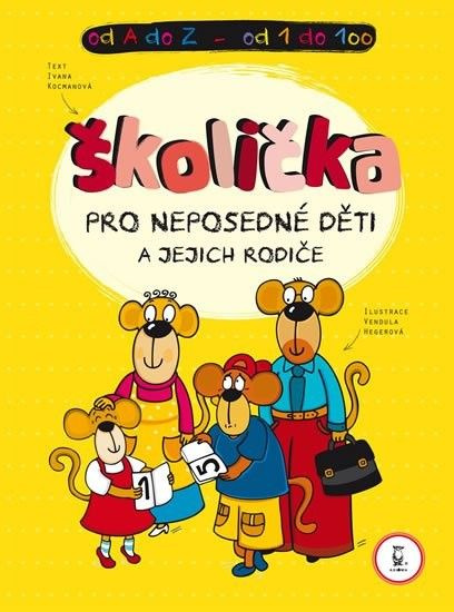 Školička pro neposedné děti a jejich rodiče - Ivana Kocmanová - kniha z kategorie Úkoly pro děti