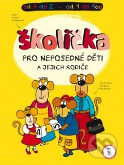 Školička pro neposedné děti a jejich rodiče - Ivana Kocmanová - kniha z kategorie Úkoly pro děti