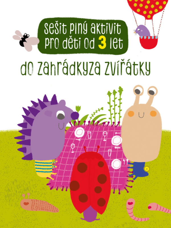 Do zahrádky za zvířátky (Sešit plný aktivit pro děti od 3 let) - kniha z kategorie Naučné knihy