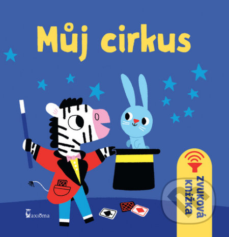 Můj cirkus (Zvuková knížka) - Marion Billet - kniha z kategorie Pro děti