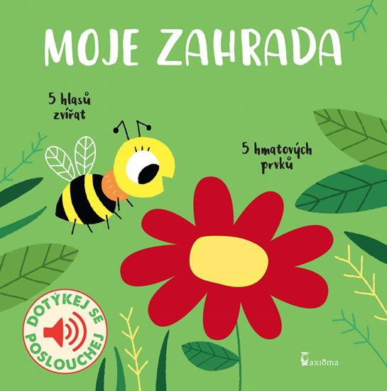 Moje zahrada - zvukové leporelo AXIÓMA PRAHA, spol. s r.o.