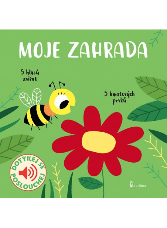 Moje zahrada - zvukové leporelo AXIÓMA PRAHA, spol. s r.o.