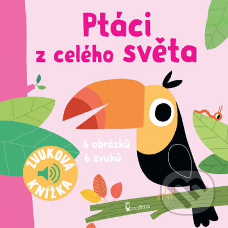 Ptáci z celého světa - Zvuková knížka