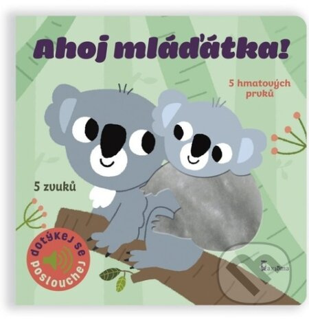 Ahoj mláďátka! - Dotykové a zvukové leporelo