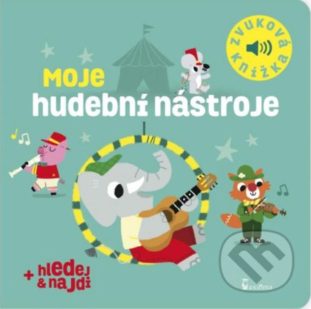 Moje hudební nástroje (Zvuková knížka) - Marion Billet - kniha z kategorie Pro děti