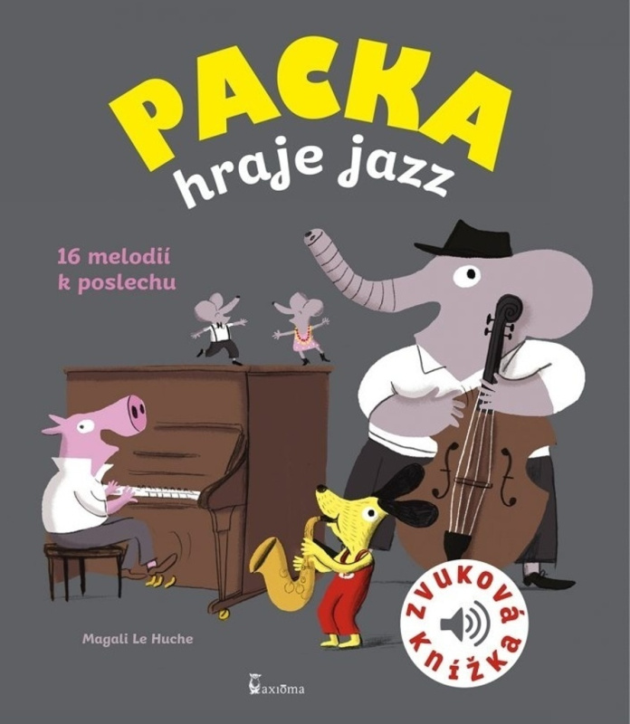 Packa hraje jazz - zvuková knížka AXIÓMA PRAHA, spol. s r.o.
