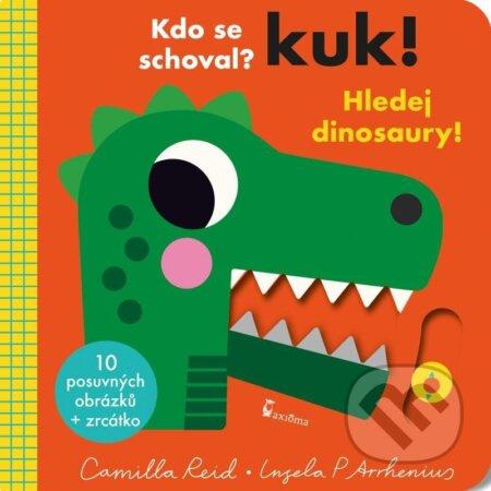 Kuk! Hledej dinosaury! AXIÓMA PRAHA, spol. s r.o.