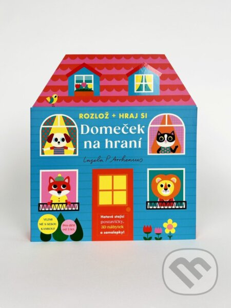Domeček na hraní - Rozlož + hraj si - P. Ingela Arrhenius