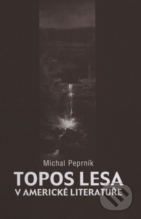 Topos lesa v americké literatuře - Michal Peprník