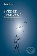 Svědek stmívání - Petr Král
