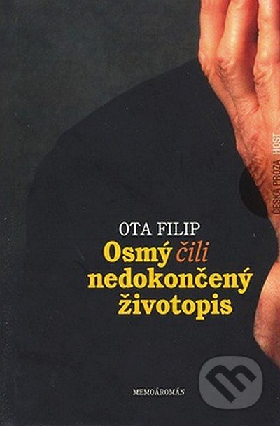 Osmý, čili nedokončený životopis - Ota Filip - kniha z kategorie Životopisy