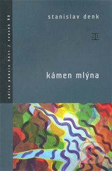 Kámen mlýna - Stanislav Denk - kniha z kategorie Poezie