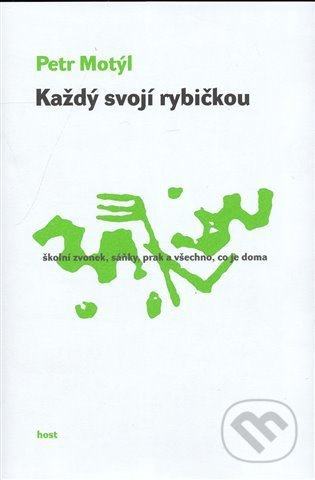 Každý svojí rybičkou - Petr Motýl, Vladimír Hanuš (ilustrátor) - kniha z kategorie Společenská beletrie
