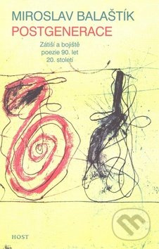 Postgenerace - Miroslav Balaštík