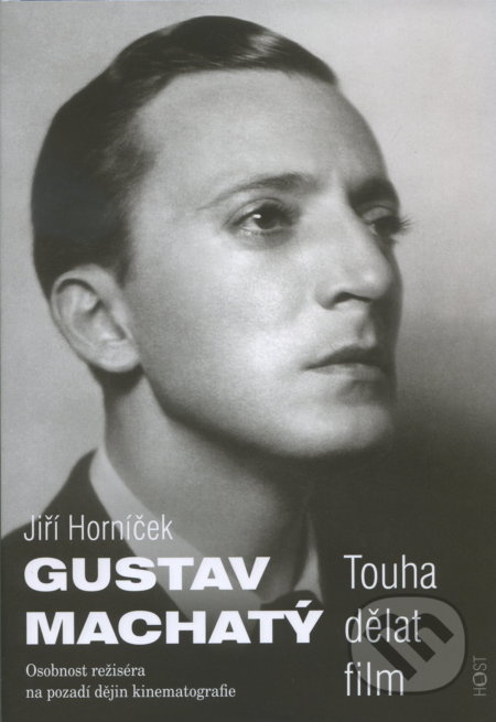 Gustav Machatý - Touha dělat film
