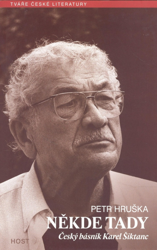 Někde tady (Český básník Karel Šiktanc) - Petr Hruška - kniha z kategorie Životopisy