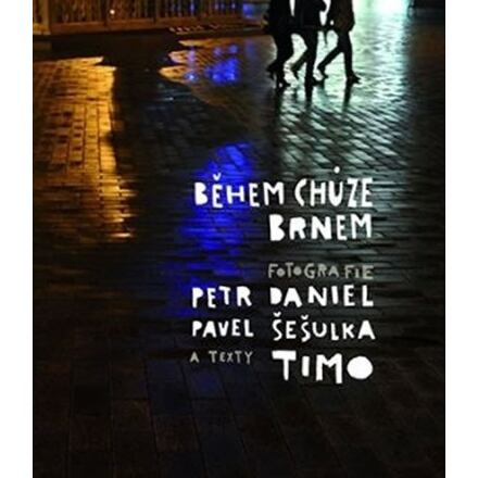 Během chůze Brnem