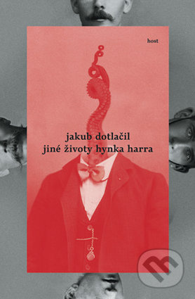 Jiné životy Hynka Harra - Jakub Dotlačil