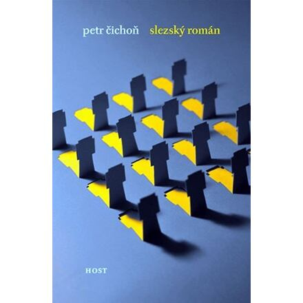 Slezský román - Petr Čichoň