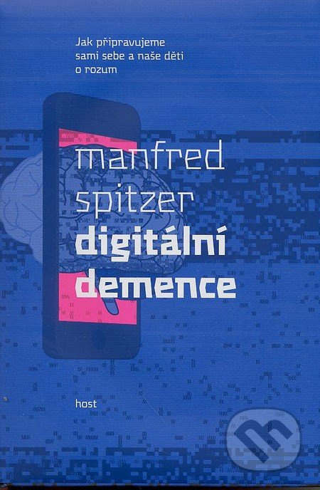 Digitální demence - Manfred Spitzer
