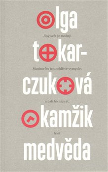 Okamžik medvěda - Olga Tokarczuková