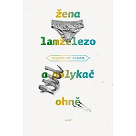 Žena lamželezo a polykač ohně - Stanislav Beran