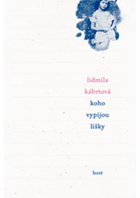 Koho vypijou lišky - Lidmila Kábrtová